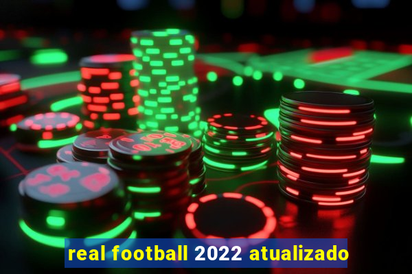 real football 2022 atualizado